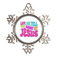 Let Me Tell You About My Jesus Christian Metallic Star Ornament