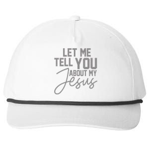 Let Me Tell You About My Jesus Snapback Five-Panel Rope Hat