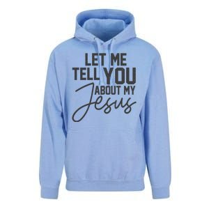 Let Me Tell You About My Jesus Unisex Surf Hoodie