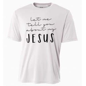 Let Me Tell You About MY JESUS Christian Inspiration Cooling Performance Crew T-Shirt