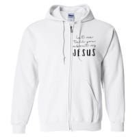 Let Me Tell You About MY JESUS Christian Inspiration Full Zip Hoodie