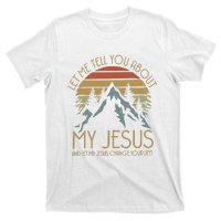 Let Me Tell You About MY JESUS Christian Inspiration vinatge T-Shirt