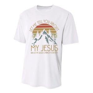 Let Me Tell You About MY JESUS Christian Inspiration vinatge Performance Sprint T-Shirt