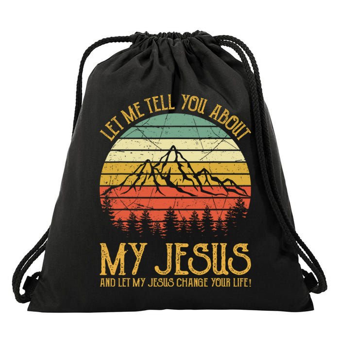 Let Me Tell You About My Jesus Christian Bible God Drawstring Bag