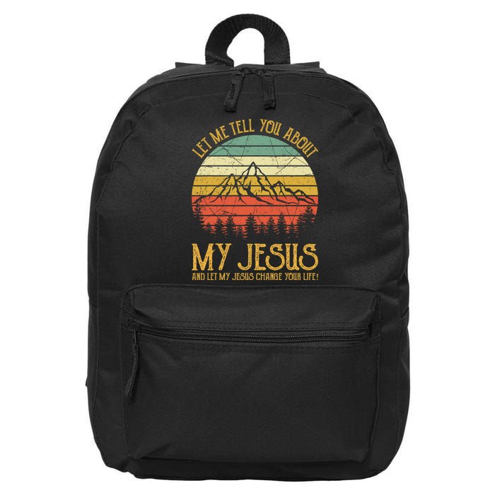 Let Me Tell You About My Jesus Christian Bible God 16 in Basic Backpack