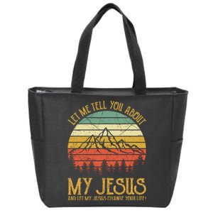 Let Me Tell You About My Jesus Christian Bible God Zip Tote Bag