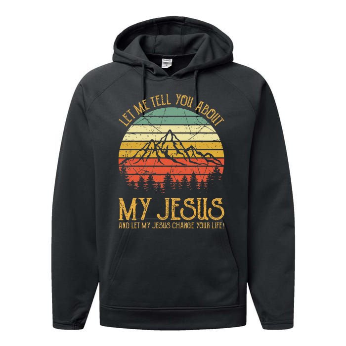 Let Me Tell You About My Jesus Christian Performance Fleece Hoodie