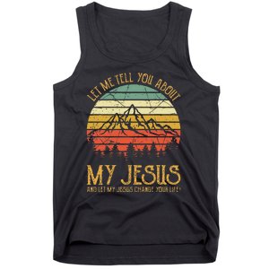 Let Me Tell You About My Jesus Christian Tank Top