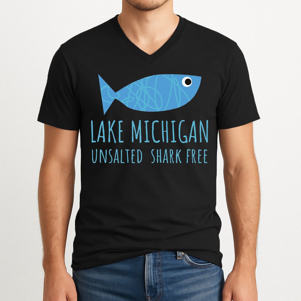 Lake Michigan Unsalted Shark Free Great Lakes Fishing Lover V-Neck T-Shirt