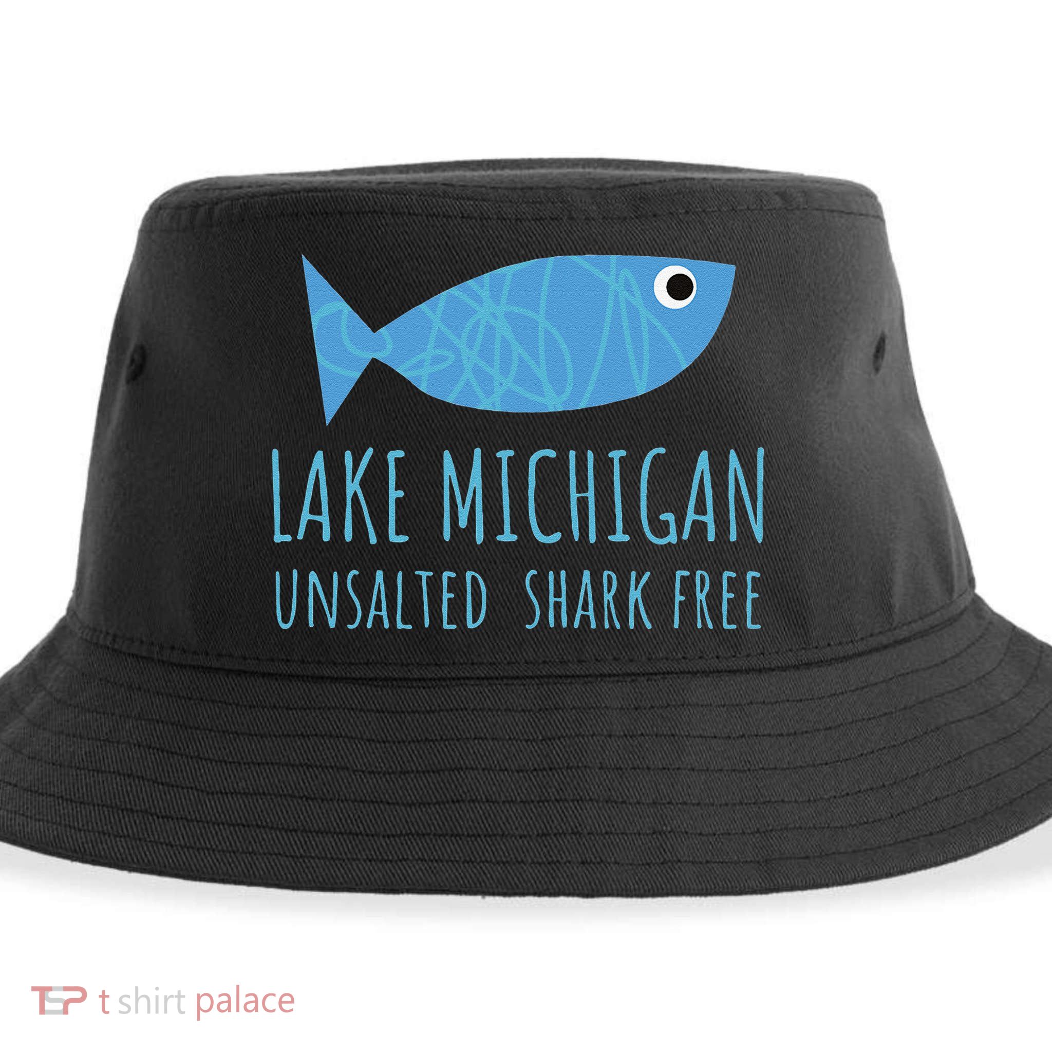 Lake Michigan Unsalted Shark Free Great Lakes Fishing Lover Sustainable Bucket Hat