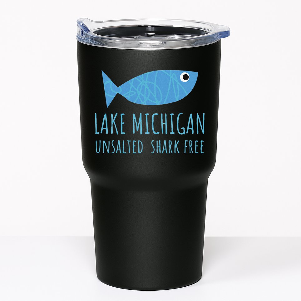 Lake Michigan Unsalted Shark Free Great Lakes Fishing Lover Tumbler