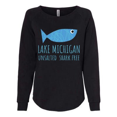 Lake Michigan Unsalted Shark Free Great Lakes Fishing Lover Womens California Wash Sweatshirt