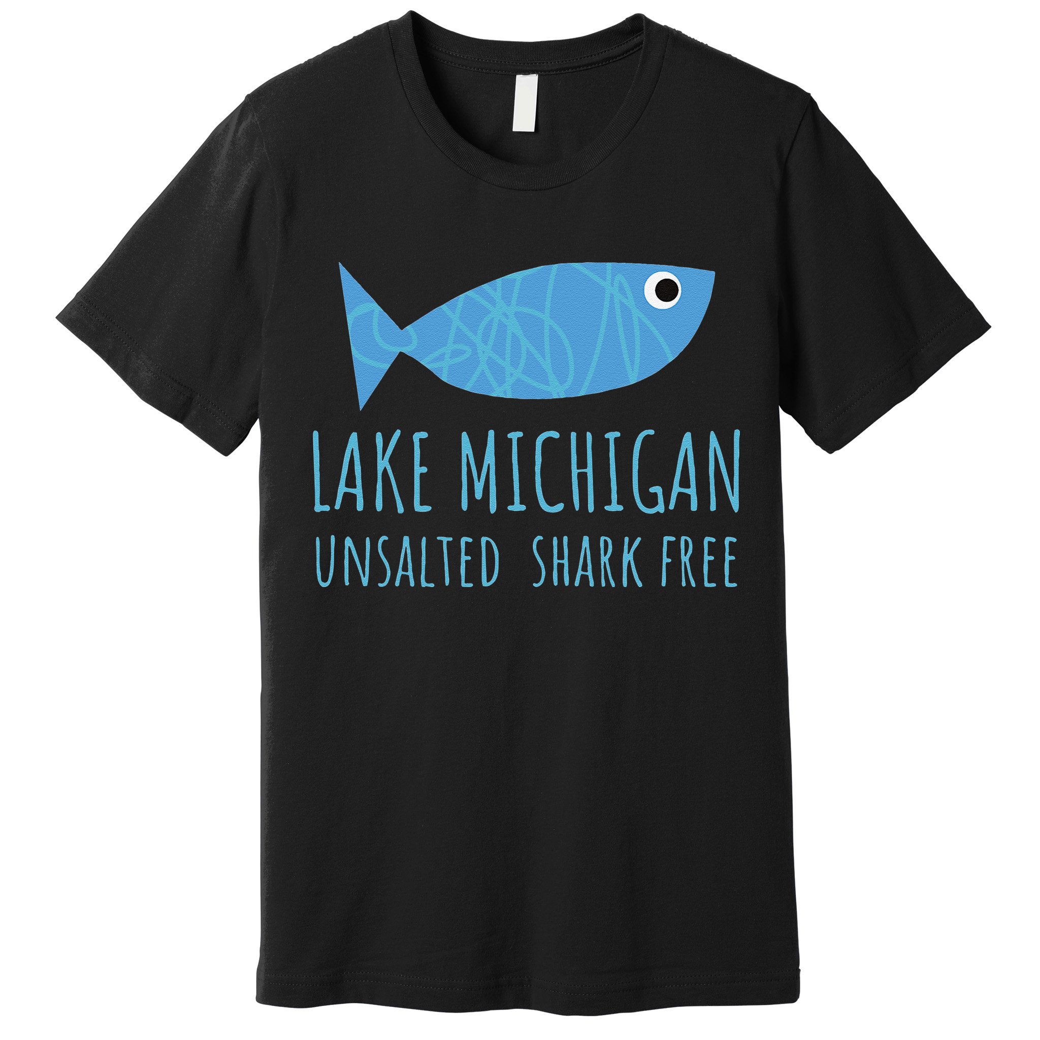 Lake Michigan Unsalted Shark Free Great Lakes Fishing Lover Premium T-Shirt