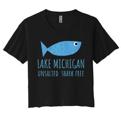 Lake Michigan Unsalted Shark Free Great Lakes Fishing Lover Women's Crop Top Tee