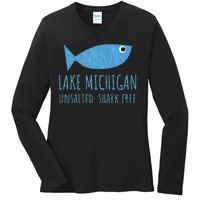 Lake Michigan Unsalted Shark Free Great Lakes Fishing Lover Ladies Long Sleeve Shirt