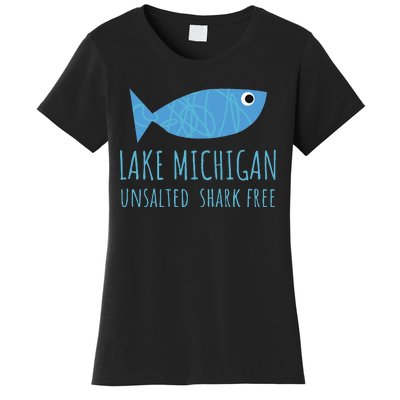 Lake Michigan Unsalted Shark Free Great Lakes Fishing Lover Women's T-Shirt