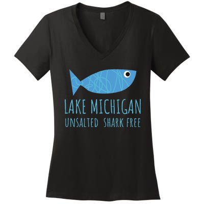 Lake Michigan Unsalted Shark Free Great Lakes Fishing Lover Women's V-Neck T-Shirt