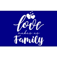 Love Makes Us Family Greatest Blessing Inspiration Gift Bumper Sticker