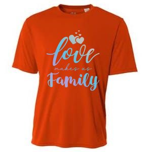 Love Makes Us Family Greatest Blessing Inspiration Gift Cooling Performance Crew T-Shirt