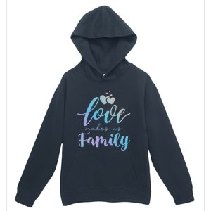 Love Makes Us Family Greatest Blessing Inspiration Gift Urban Pullover Hoodie