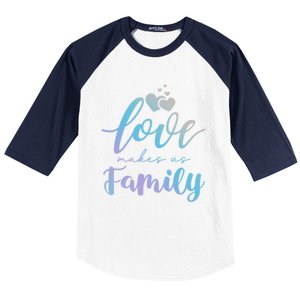 Love Makes Us Family Greatest Blessing Inspiration Gift Baseball Sleeve Shirt