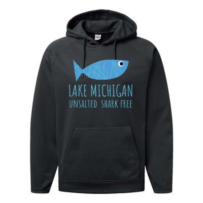 Lake Michigan Unsalted Shark Free Great Lakes Fishing Lover Performance Fleece Hoodie