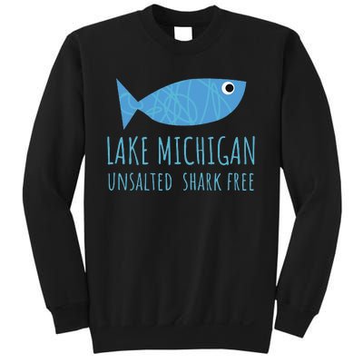 Lake Michigan Unsalted Shark Free Great Lakes Fishing Lover Sweatshirt