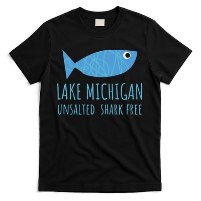 Lake Michigan Unsalted Shark Free Great Lakes Fishing Lover T-Shirt