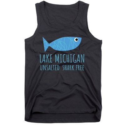 Lake Michigan Unsalted Shark Free Great Lakes Fishing Lover Tank Top