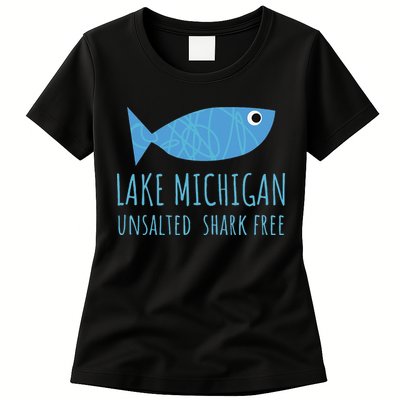Lake Michigan Unsalted Shark Free Great Lakes Fishing Lover Womens T-Shirt