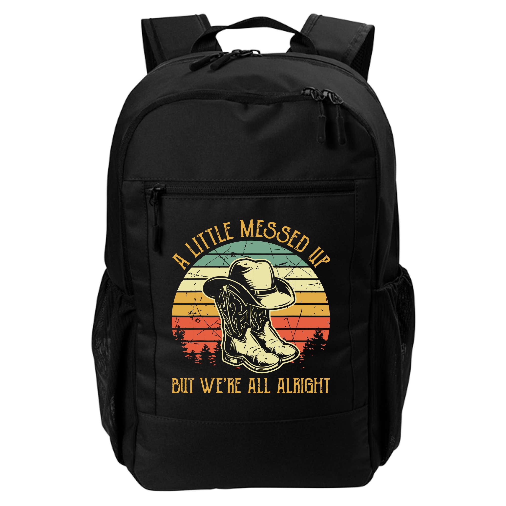 Little Messed Up But Were All Alright Country Music Backpack