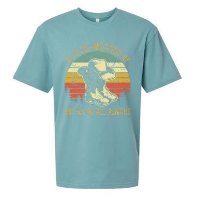 Little Messed Up But Were All Alright Country Music Sueded Cloud Jersey T-Shirt