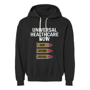 Luigi Mangione Universal Healthcare Now Deny Defend Depose Garment-Dyed Fleece Hoodie