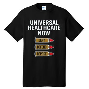 Luigi Mangione Universal Healthcare Now Deny Defend Depose Tall T-Shirt