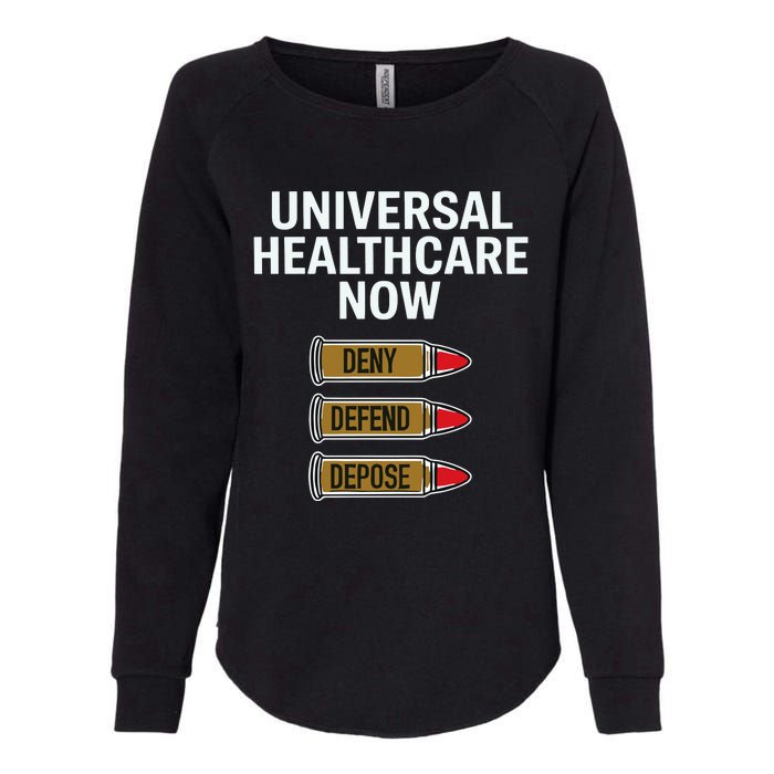 Luigi Mangione Universal Healthcare Now Deny Defend Depose Womens California Wash Sweatshirt