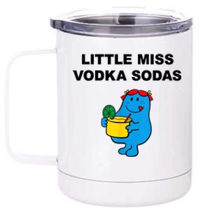 Little Miss Vodka Sodas 12 oz Stainless Steel Tumbler Cup