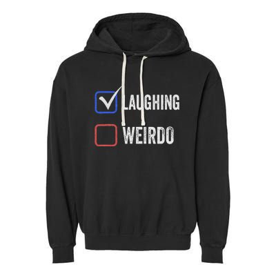 Laughing Madam Vs Weirdo Vote Kamala Harris For President Garment-Dyed Fleece Hoodie