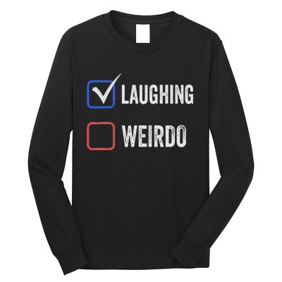 Laughing Madam Vs Weirdo Vote Kamala Harris For President Long Sleeve Shirt