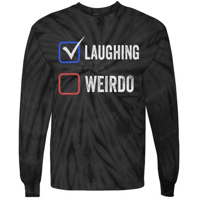 Laughing Madam Vs Weirdo Vote Kamala Harris For President Tie-Dye Long Sleeve Shirt