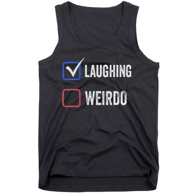 Laughing Madam Vs Weirdo Vote Kamala Harris For President Tank Top