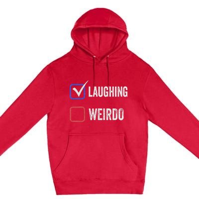 Laughing Madam Vs Weirdo Vote Kamala Harris For President Premium Pullover Hoodie