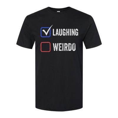 Laughing Madam Vs Weirdo Vote Kamala Harris For President Softstyle® CVC T-Shirt