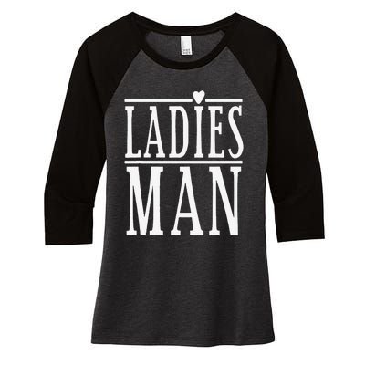 Ladies Man Valentine's Days Women's Tri-Blend 3/4-Sleeve Raglan Shirt