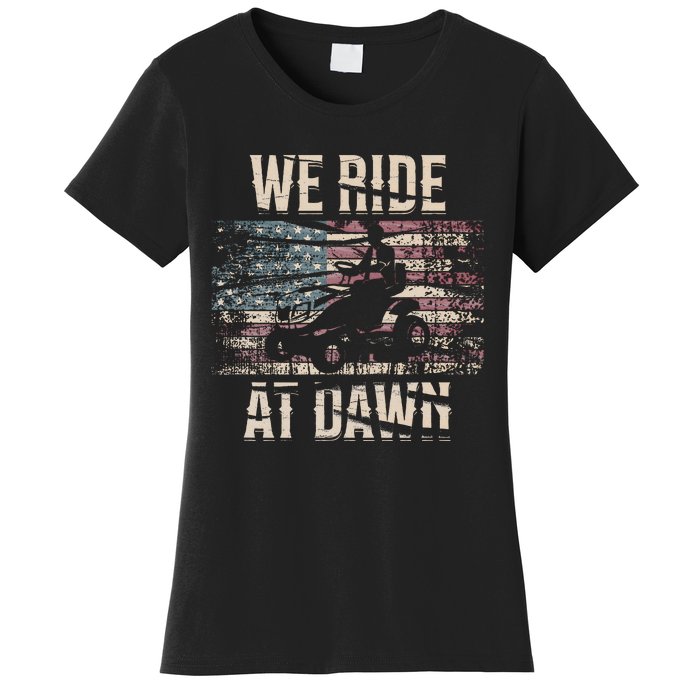 Lawn Mowing We Ride At Dawn Lawn Mower Women's T-Shirt