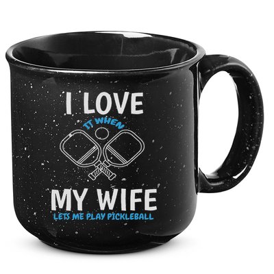 Love My Wife When She Let Me Play Pickleball 15oz Campfire Ceramic Mug