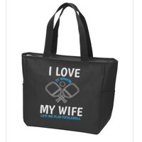 Love My Wife When She Let Me Play Pickleball Zip Tote Bag