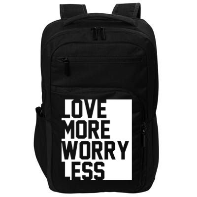 Love More Worry Less Quote Impact Tech Backpack