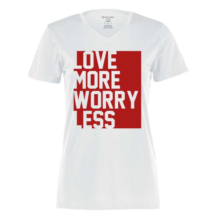 Love More Worry Less Quote Women's Momentum V-Neck T-Shirt