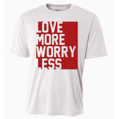 Love More Worry Less Quote Cooling Performance Crew T-Shirt