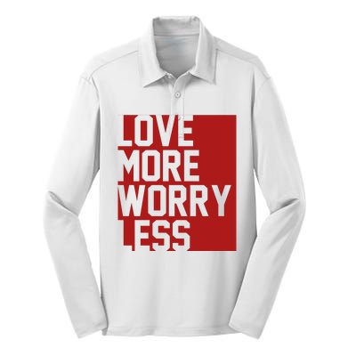 Love More Worry Less Quote Silk Touch Performance Long Sleeve Polo